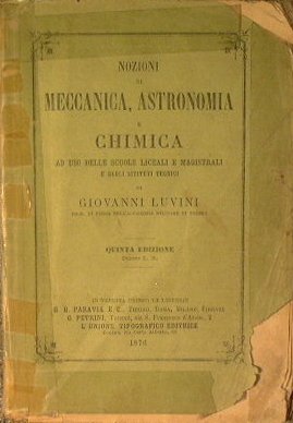 Nozioni di meccanica, astronomia e chimica ad uso delle scuole …