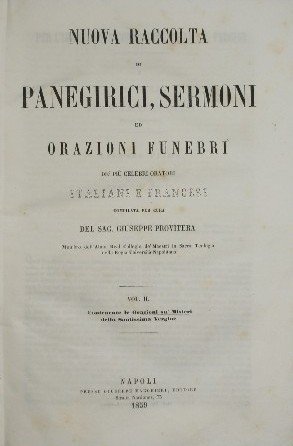 Nuova raccolta di panegirici, sermoni ed orazioni funebri de' più …