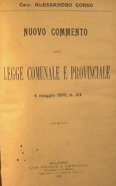 Nuovo commento alla legge comunale e provinciale 4 Maggio 1898, …