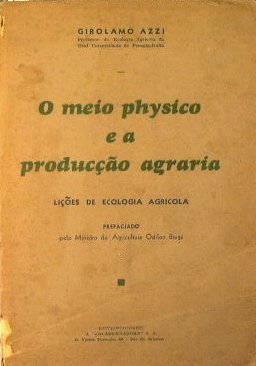 O meio phisico e a producçao agricola