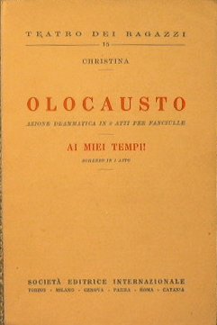 Olocausto, Azione Drammatica in 2 Atti per Fanciulle. - Ai …
