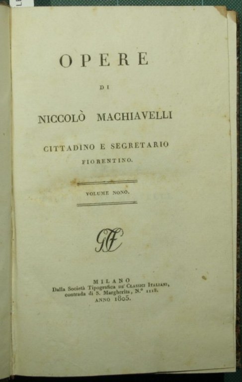 Opere di Niccolò Machiavelli cittadino e segretario fiorentino. Vol. IX