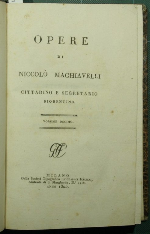 Opere di Niccolò Machiavelli cittadino e segretario fiorentino. Vol. X