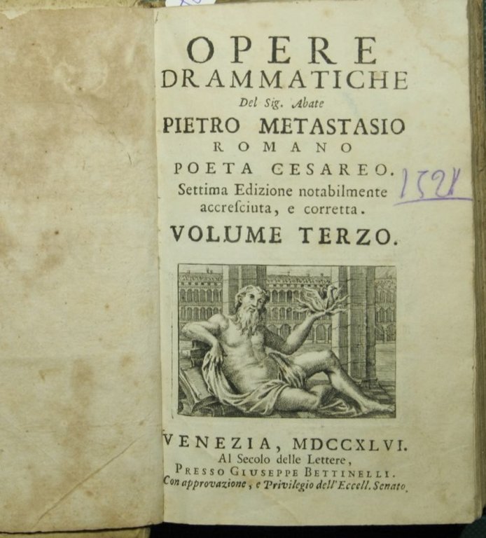 Opere drammatiche del Sig. Abate Pietro Metastasio romano poeta cesareo. …