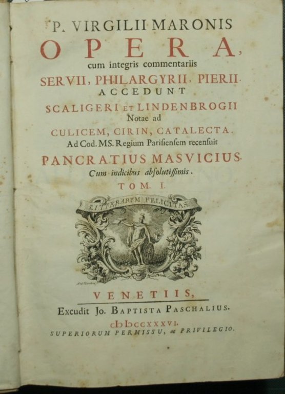 P. Virgilii Maronis Opera, cum integris commentariis Servii, Philargyrii, Pierii