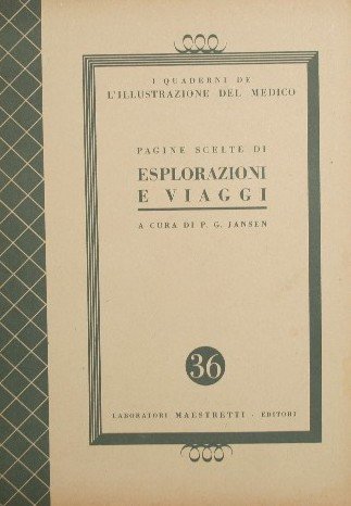 Pagine scelte di esplorazioni e viaggi