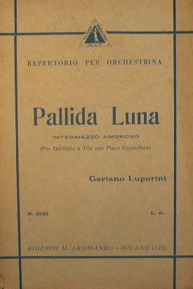 Pallida Luna ( intermezzo amoroso ) ( andante )