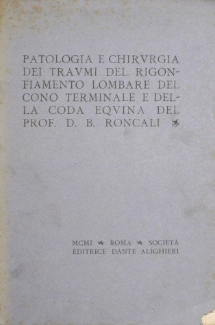Patologia e chirurgia dei traumi del rigonfiamento lombare del cono …