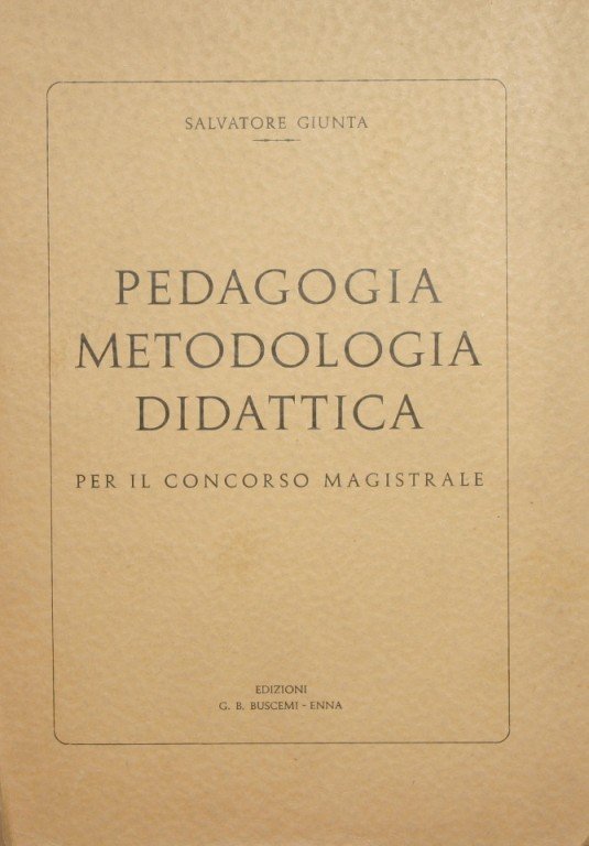 Pedagogia. Metodologia. Didattica