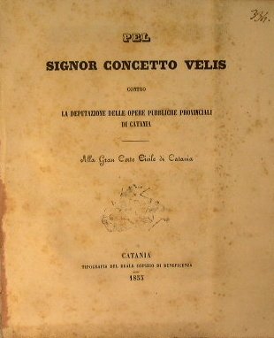 Pel signor Concetto Velis contro la deputazione delle opere pubbliche …