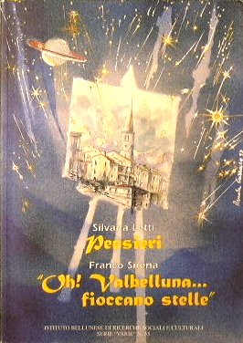 Pensieri - ' Oh ! Valbelluna fioccano stelle ' | Immagine Gallery 3