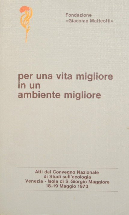 Per una vita migliore in un ambiente migliore