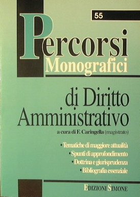 Percorsi monografici di Diritto Amministrativo. Tematiche di maggiore attualità.Spunti di …