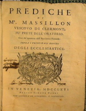 Prediche di Mr. Massillon vescovo di Clermont, fu prete dell'oratorio, …