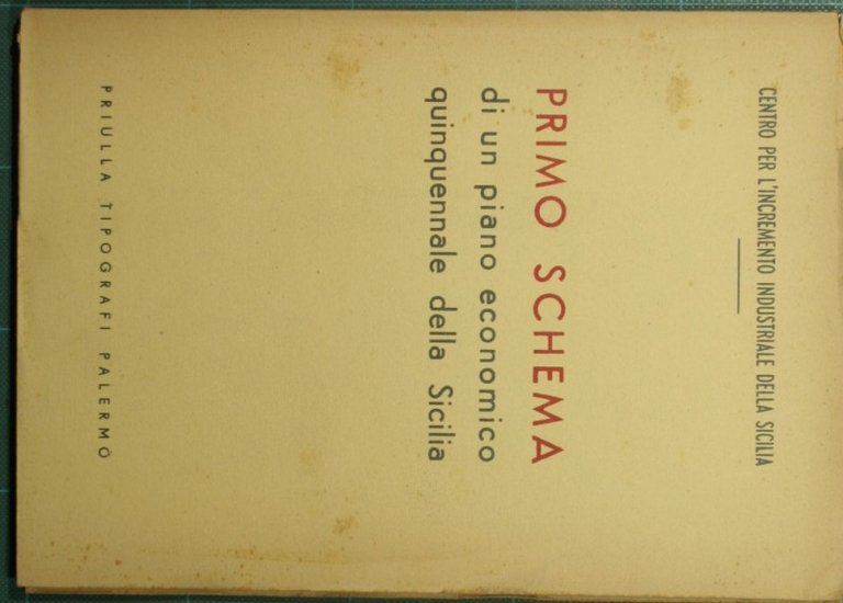 Primo schema di un piano economico quinquennale per la Sicilia …