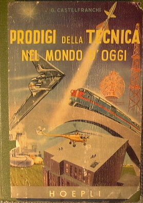 Prodigi della tecnica nel mondo d'oggi