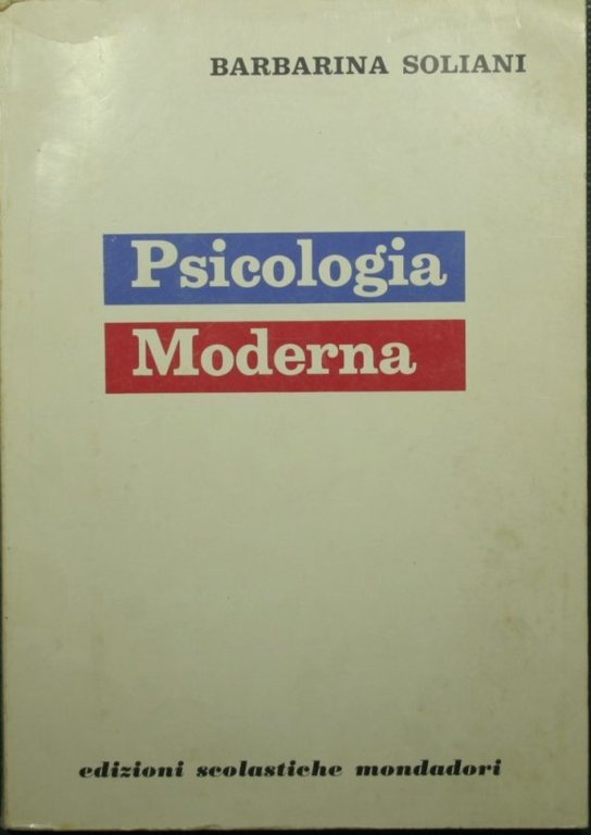 Psicologia moderna illustrata nelle applicazioni pedagogico-sociali