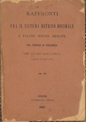 Raffronti fra il sistema metrico decimale e talune misure abolite …