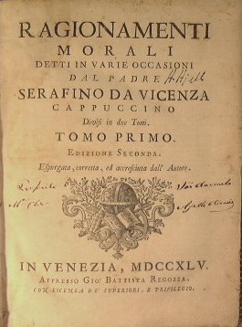 Ragionamenti morali detti in varie occasioni dal padre Serafino da …