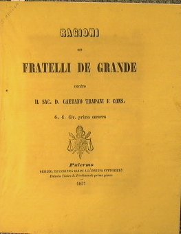 Ragioni dei Fratelli De Grande contro il Sac.D.Gaetano Trapani e …