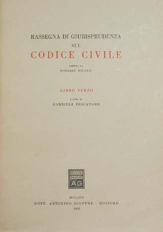 Rassegna di giurisprudenza sul Codice Civile. Libro III + Appendice …