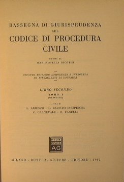 Rassegna di giurisprudenza sul codice di procedura civile. Libro secondo. …