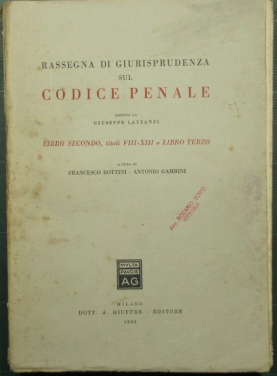 Rassegna di giurisprudenza sul Codice Penale - Libro II, Titoli …