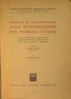 Rassegna di giurisprudenza sulla espropiazione per la pubblica utilità