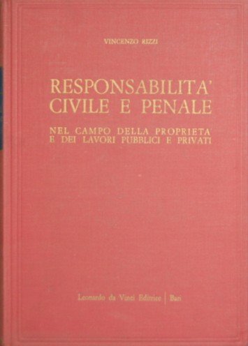 Responsabilità civile e penale. Vol. I