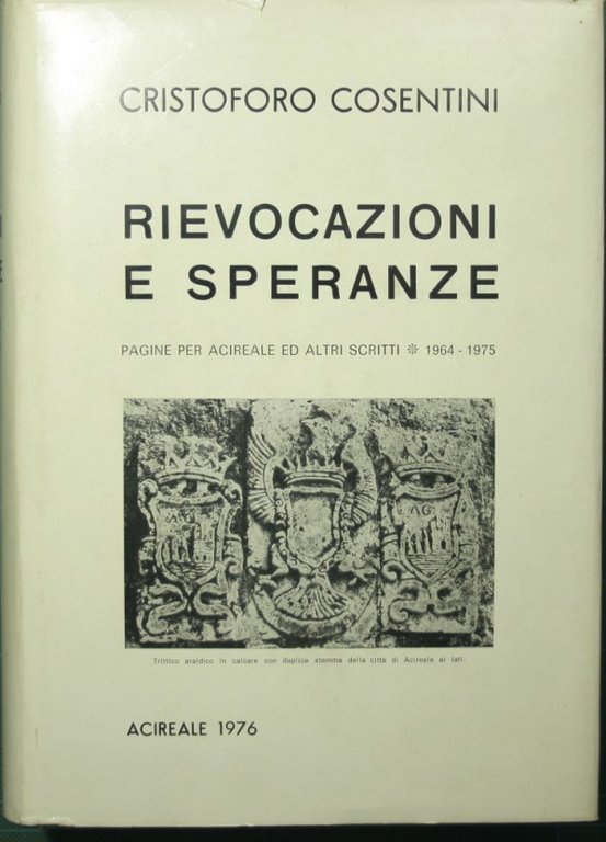 Rievocazioni e speranze