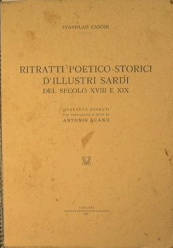 Ritratti poetico-storici d'illustri sardi del secolo XVIII e XIX. Quaranta …