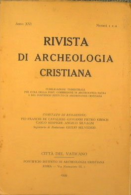 Rivista di Archeologia Cristiana. Anno XVI 1939 numeri 1,2,3 e …