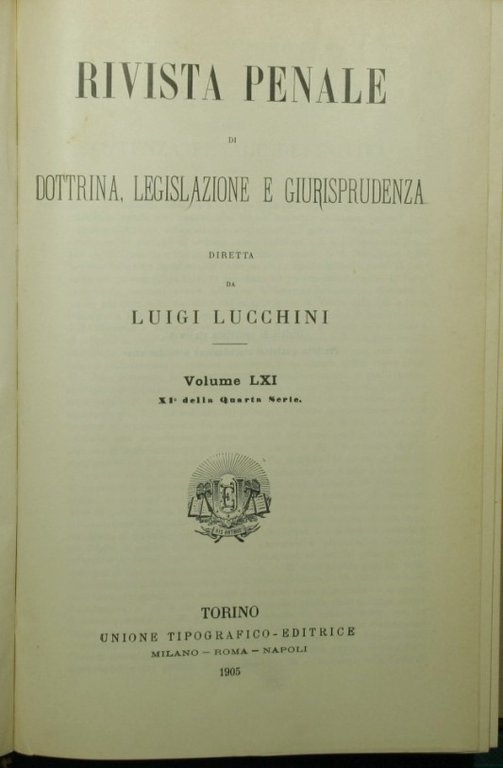 Rivista penale di dottrina, legislazione e giurisprudenza. Vol. LXI