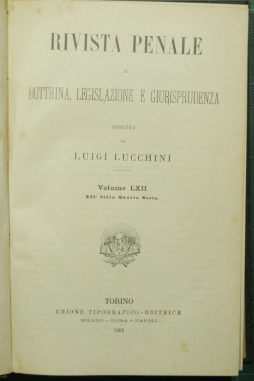 Rivista penale di dottrina, legislazione e giurisprudenza. Vol. LXII