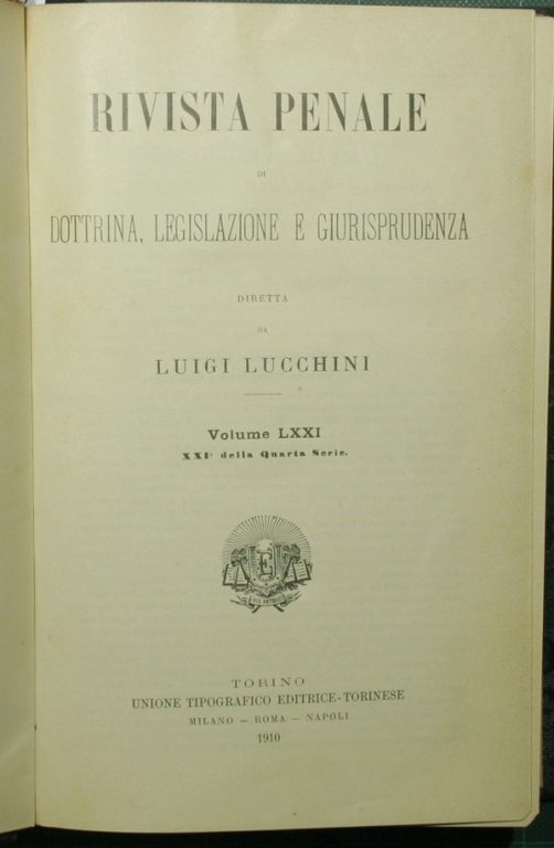 Rivista penale di dottrina, legislazione e giurisprudenza. Vol. LXXI