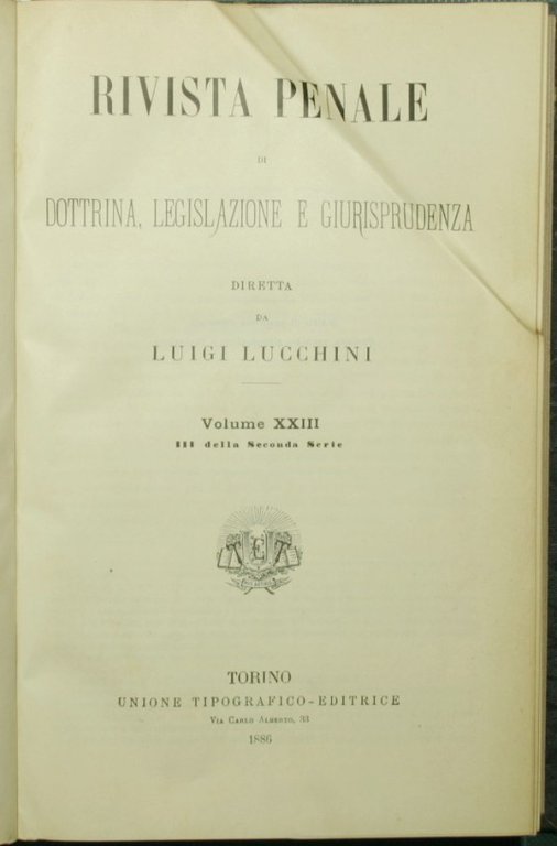 Rivista penale di dottrina, legislazione e giurisprudenza. Vol. XXIII