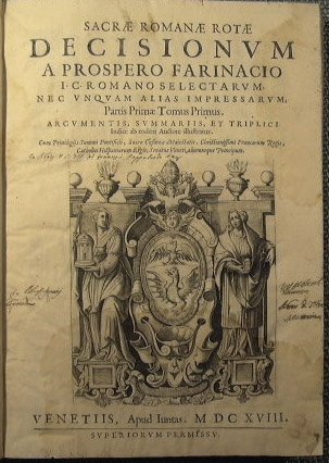 Sacrae Romanae Rotae Decisionum a Prospero Farinacio I.C. Romano selectarum, …