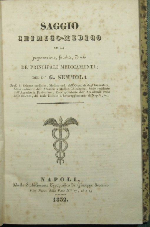 Saggio chimico-medico su la preparazione, facoltà ed uso de' principali …