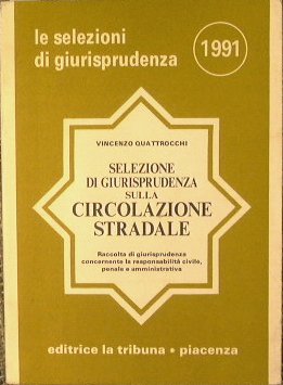 Selezione di Giurisprudenza sulla Circolazione Stradale.