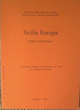 Sicilia Europa.Foglio informatore.Programma Integrato Mediterraneo ( P.I.M.) per la Regione …