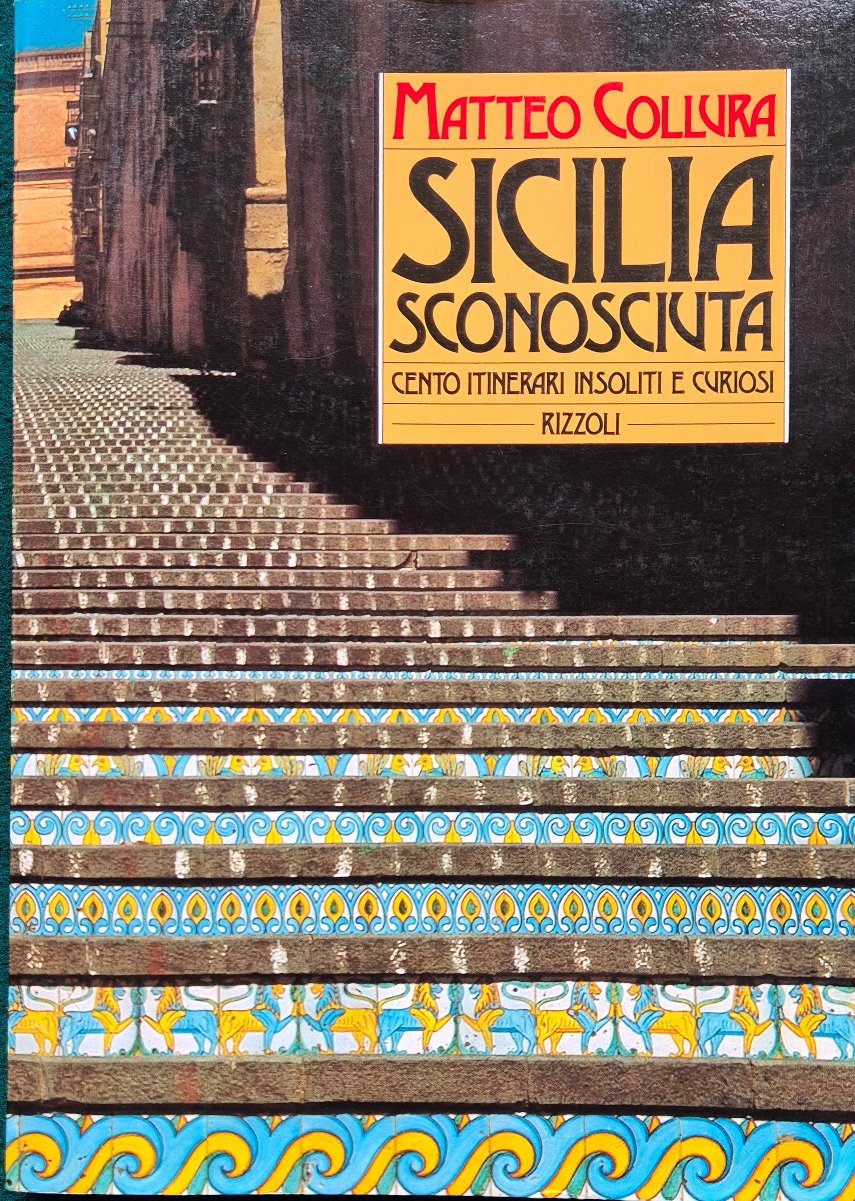 Sicilia sconosciuta - Cento itinerari insoliti e curiosi | Immagine principale