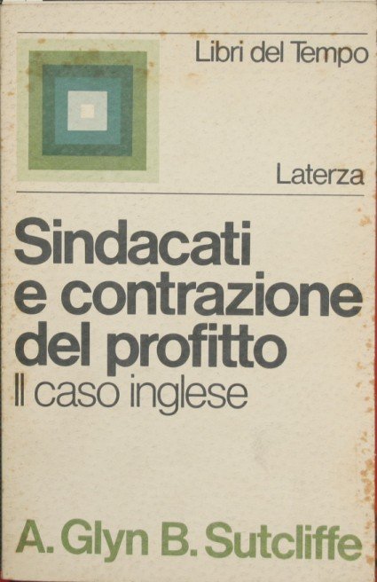 Sindacati e contrazione del profitto
