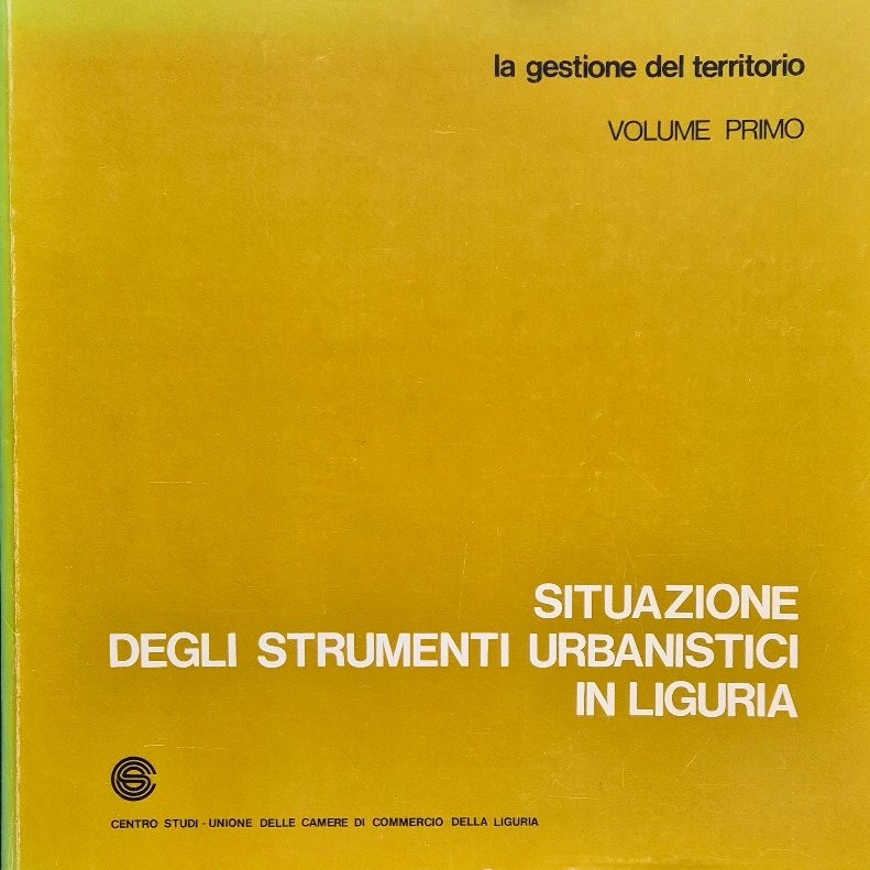 Situazione degli strumenti urbanistici in Liguria al 30-6-1973
