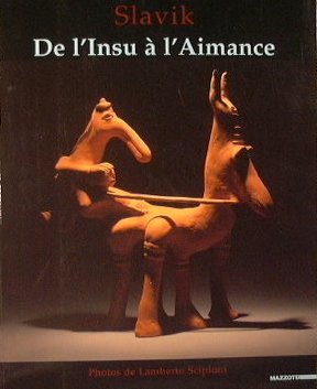 Slavik. De l'Insu à l'Aimance.