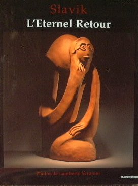 Slavik. L'Eternel retour.
