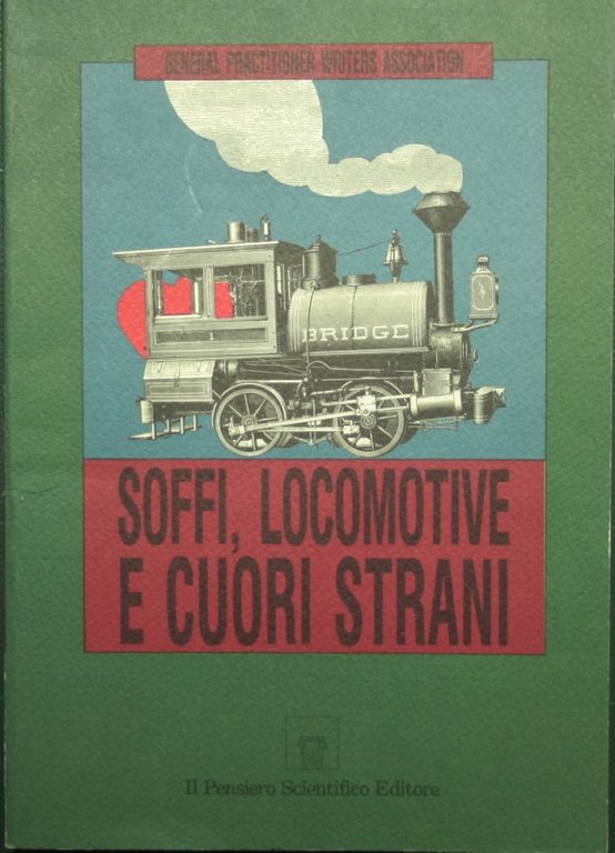 Soffi locomotive e cuori strani