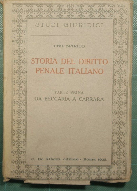 Storia del diritto penale italiano - Parte prima Da Beccaria …