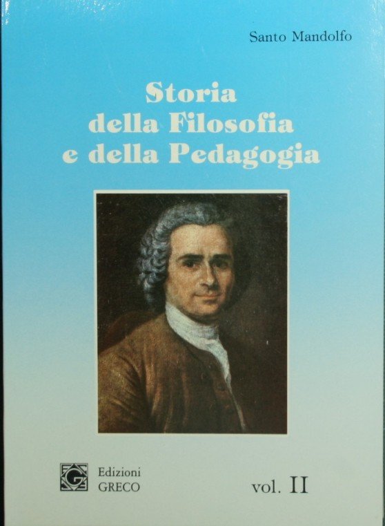Storia della filosofia e della pedagogia. Vol. II