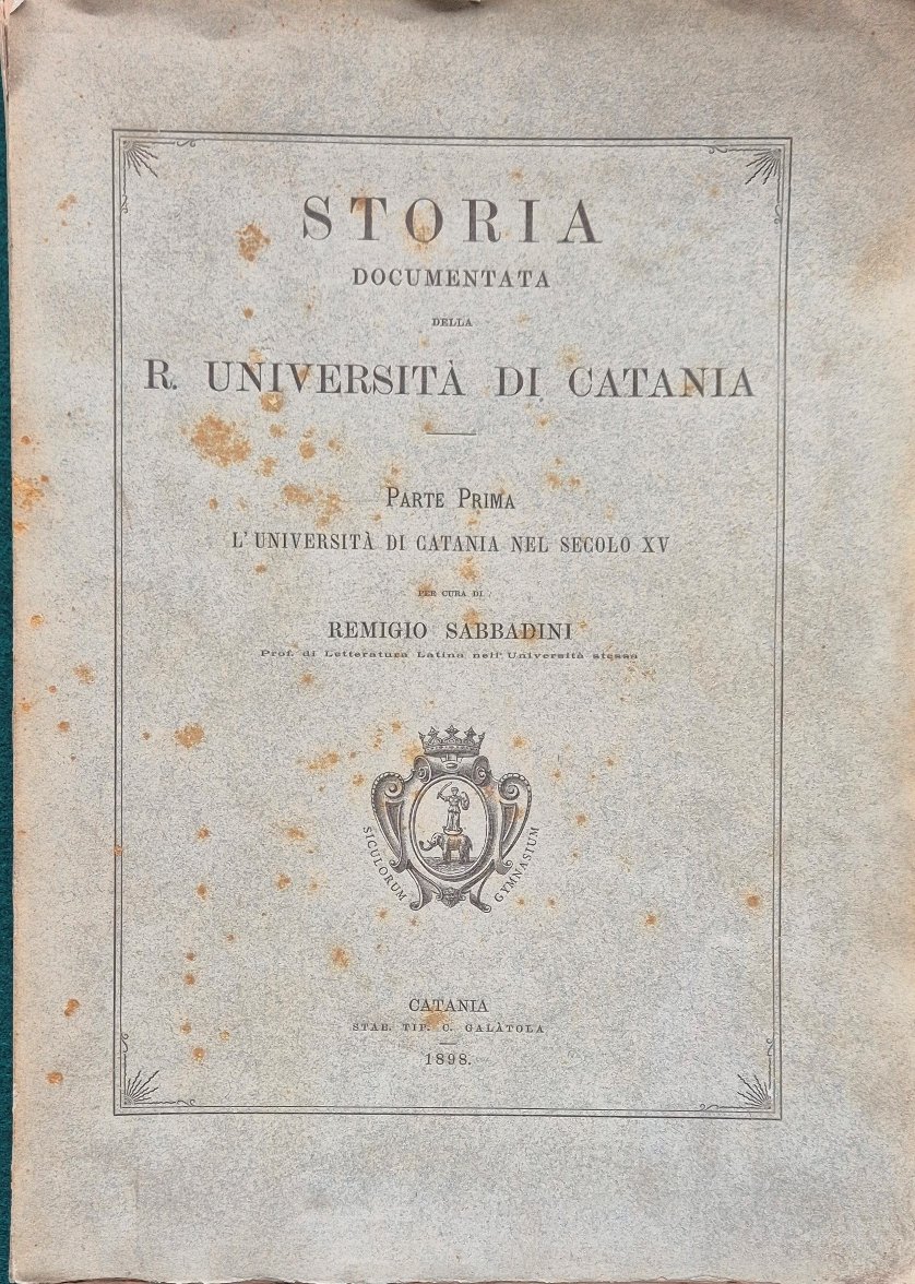 Storia documentata della R. Università di Catania - Parte prima …