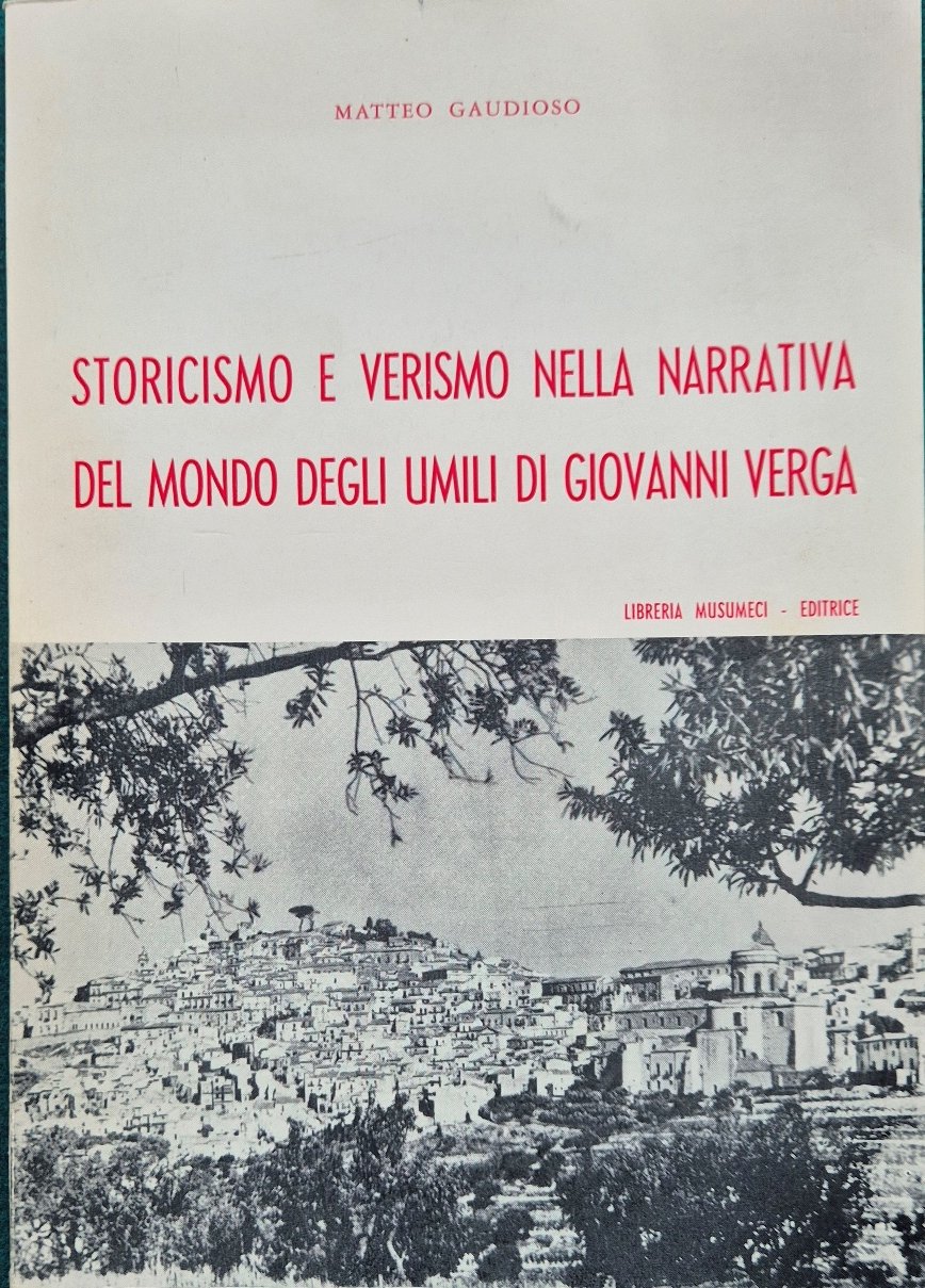 Storicismo e verismo nella narrativa del mondo degli umili di …